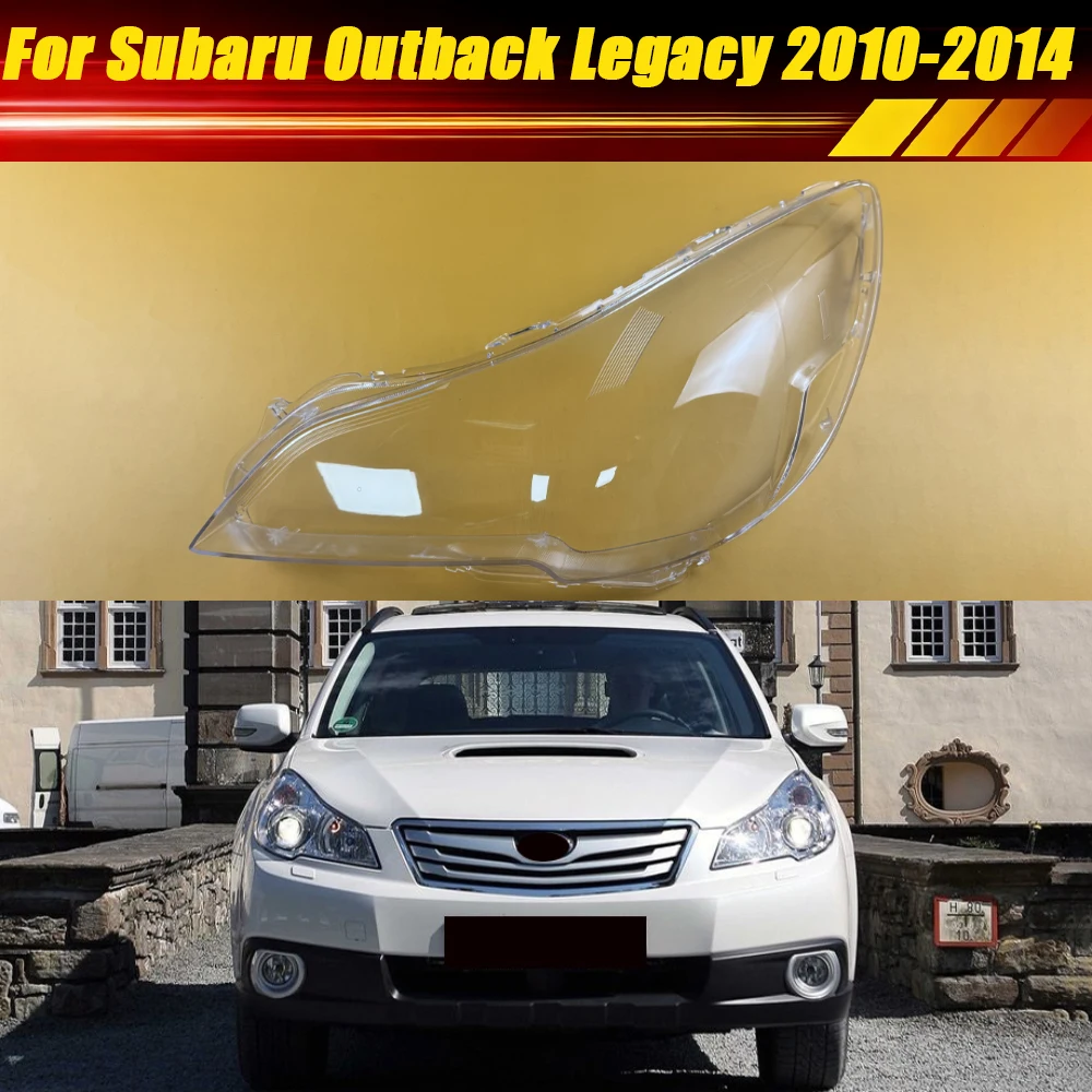 

For Subaru Outback Legacy 2010 2011 2012 2013 2014 Car Headlight Cover Headlamp Shell Plexiglass Replace Original Lampshade