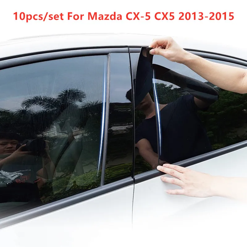 

10pcs/Set Car Door Window Pillar Posts Glossy Black Pillar Molding Cover Trim For Mazda CX-5 CX5 2013-2015