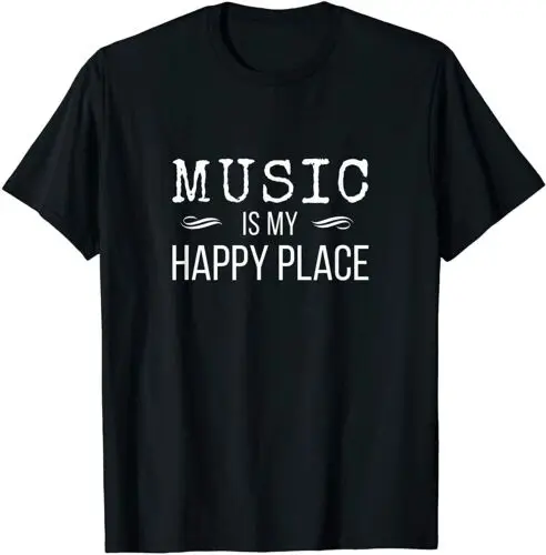 Music Is My Happy Place Inspiring Music Novelty Gift T-Shirt