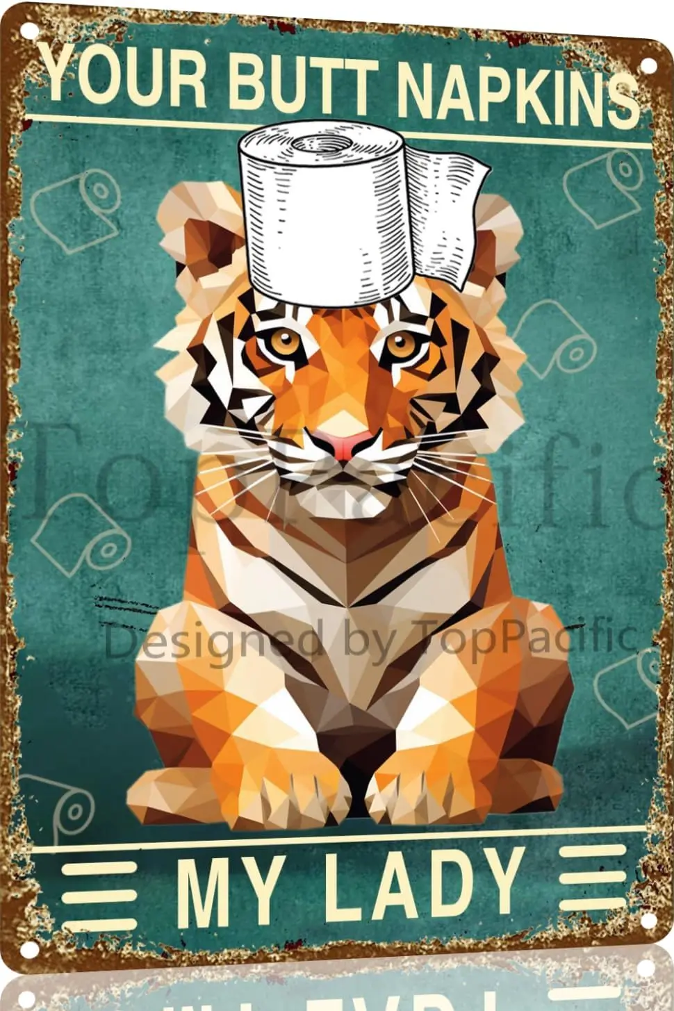 Tiger 12x8 Inch Metal Sign Your Butt Napkins My Lady Bathroom Decor for Women Bat Wall Decor Funny Guest Bathroom Wall Art Toile