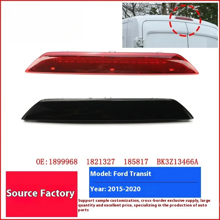 

Ford Transit 2015 to 2020 high-level brake light and brake warning light 1899968 1821327 185817 BK3Z13466A