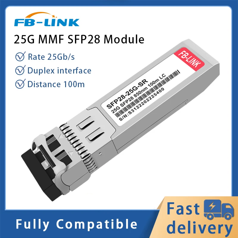 

25G SR SFP28 Multimode Module Duplex LC Transceiver Module 850nm 100m compatible with Cisco juniper Mellanox Mikrotik switch