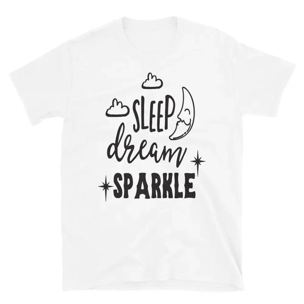 Sleep Dream Sparkle Positive Motivational T-Shirt