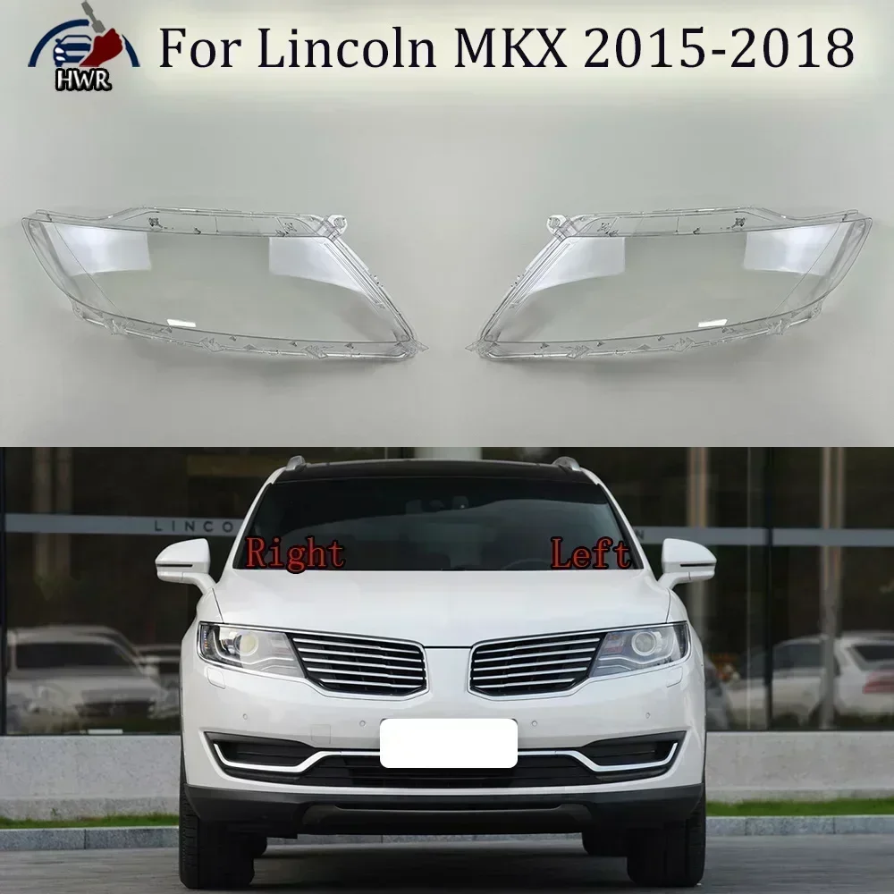 

Car Headlight Lens Shell Headlamp Cover Plexiglass Lamp Shade Transparent Lampshade Housing For Lincoln MKX 2015 2016 2017 2018