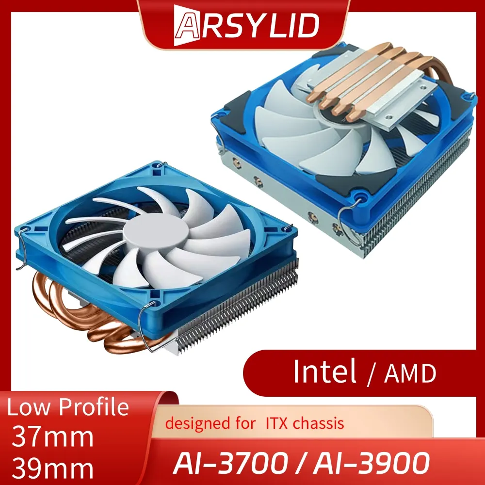 Arsylid AI-3900 Low Profile 39mm 37mm CPU Slim UP Blowing 4 Heat Pipe AM4 LGA1700 LGA1200 LGA115x Radiator Fan for A4 Chassis