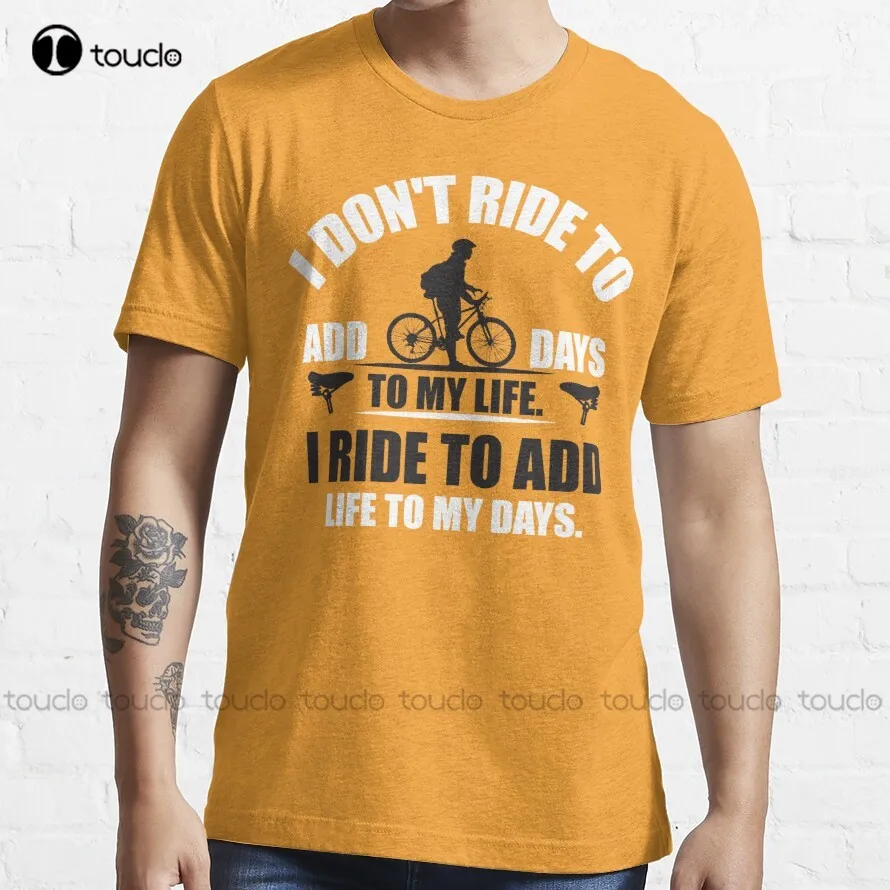 I Don'T Ride To Add Days To My Life. I Ride To Add Life To My Days. Trending T-Shirt Mens Swim Shirt Digital Printing Tee Shirts