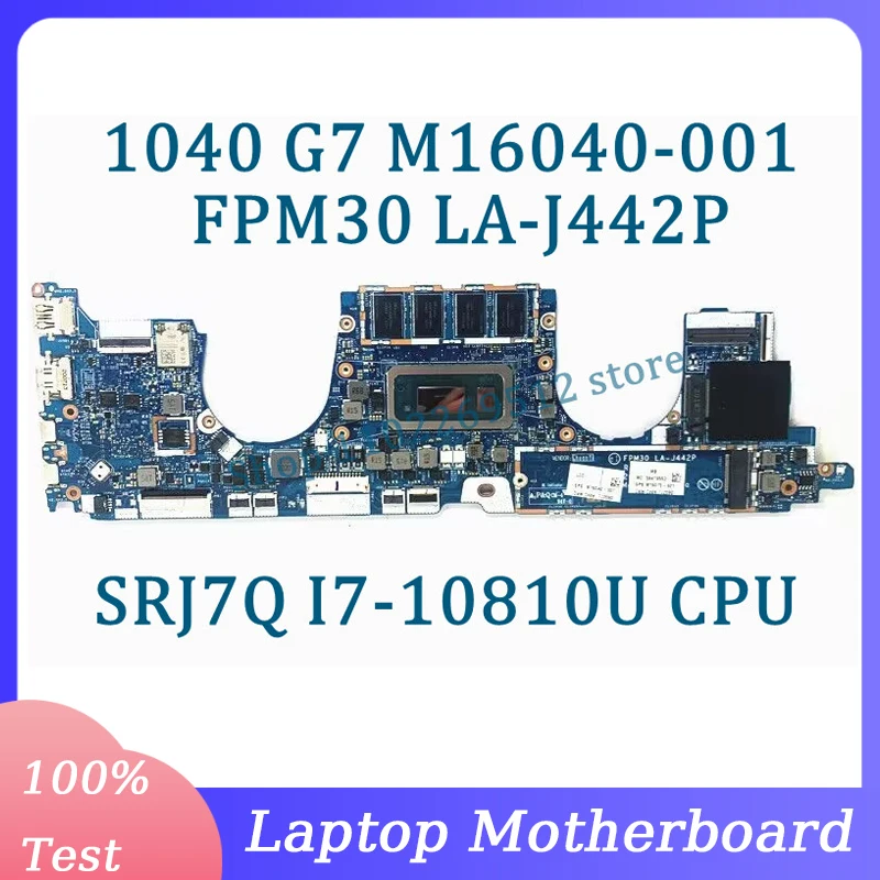 M16040-001 M16040-501 M16040-601 M16070-601 LA-J442P For HP 1030 G7 1040 G7 Laptop Motherboard W/SRJ7Q I7-10810U CPU 100% Tested