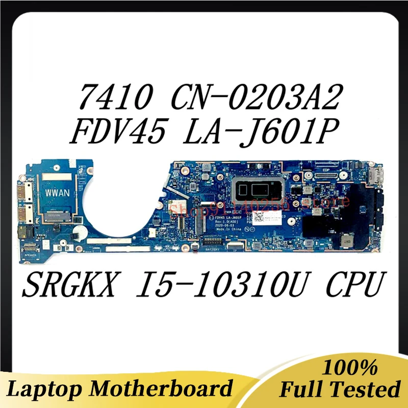 

Mainboard CN-0203A2 0203A2 203A2 For DELL 7410 Laptop Motherboard FDV45 LA-J601P With SRGKX I5-10310U CPU 100% Full Tested Good