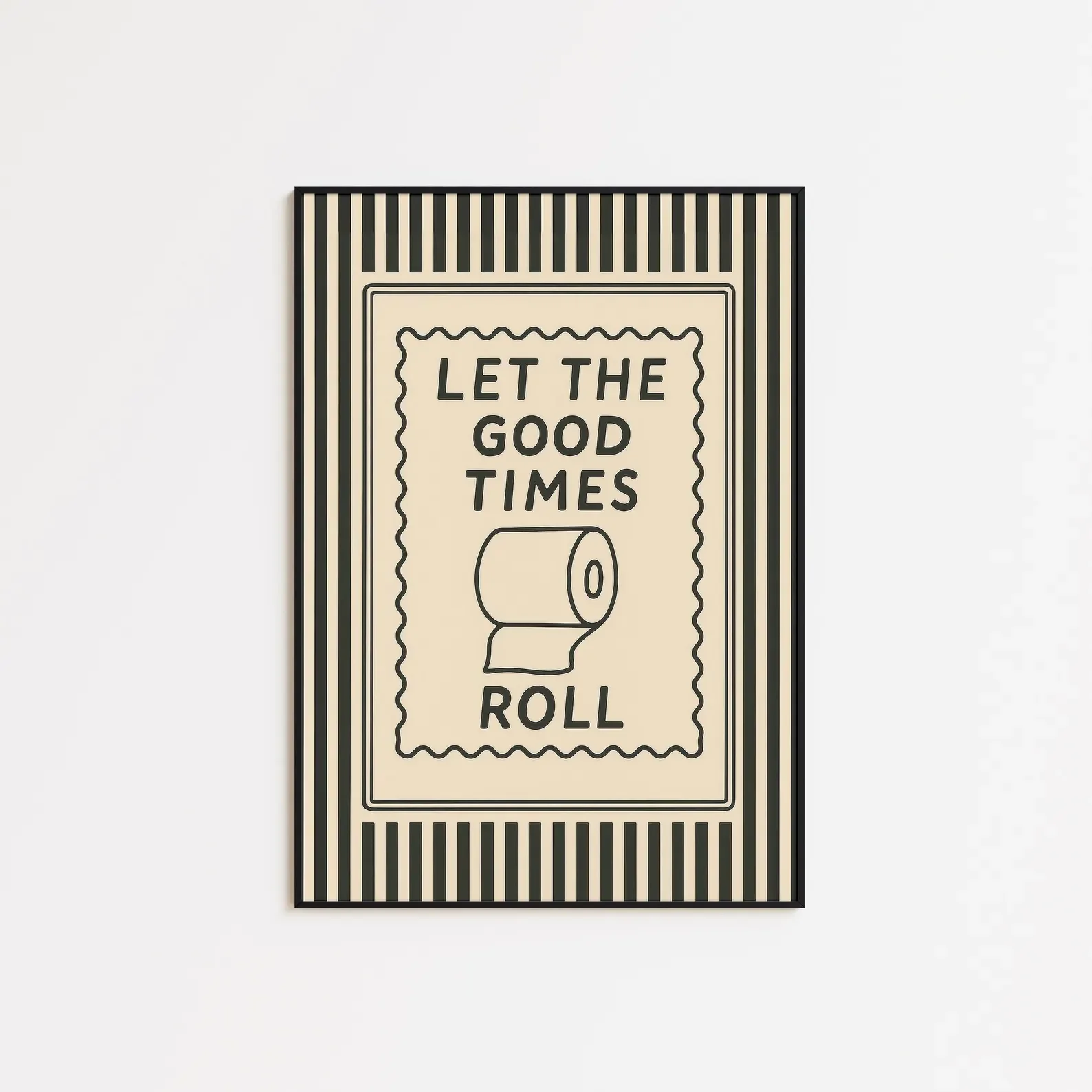 Let the Good Times Roll Funny Bathroom Wall Art Decorative Giclee Print Unframed Poster Ideal for Home Decor