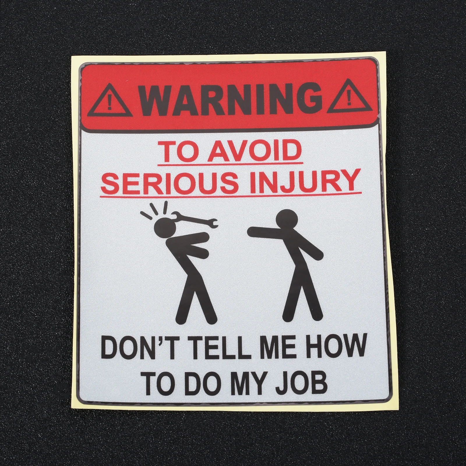 1PC Car Sticker WARNING TO AVOID SERIOUS INJURY DONT TELL ME HOW TO DO MY JOB PET Glue Sticker Reflective Decal 13.9*11.5cm