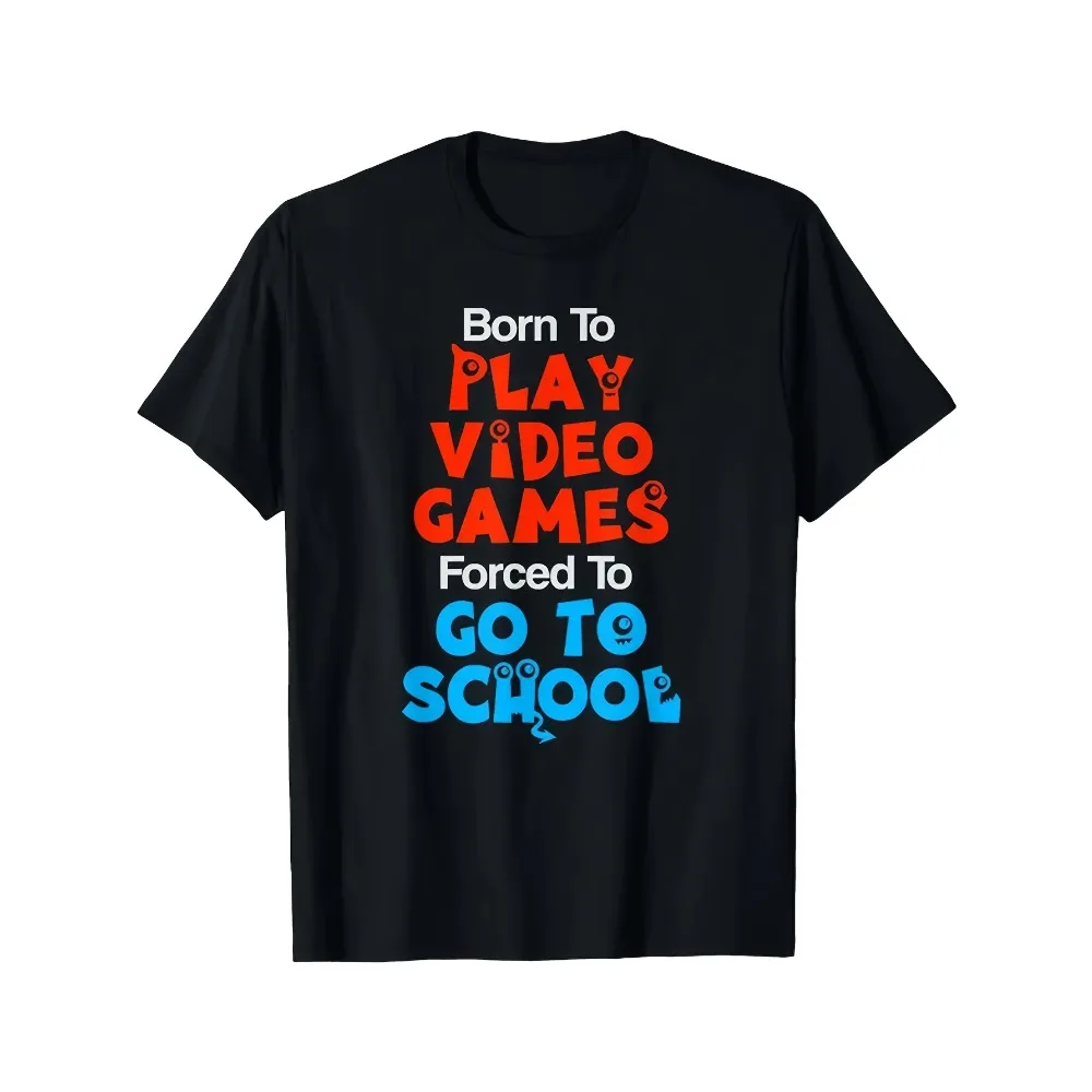 Born to Play Video Games Forced to Go to School T-Shirt - 220GSM Pure Cotton Retro Gaming Graphic Tee for Boys, Girls, Men & Women - Funny School & Gamer Apparel