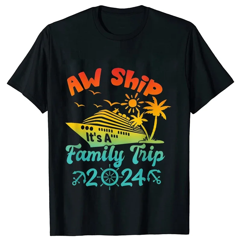 Funny Graphic Y2k Tops Casual Aesthetic Clothing Aw Ship It's A Family Trip Party Tees Summer Cruise Vacation Beach T-Shirt 2024