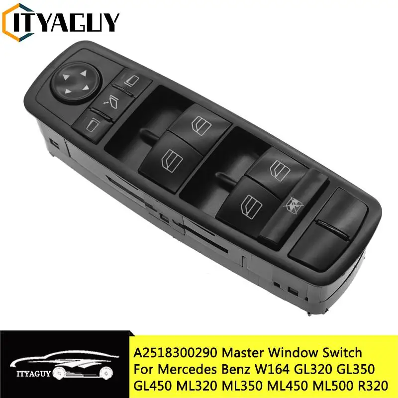 A2518300290 2518300290 Front Left Power Window Switch For Mercedes-Benz W164 GL320 GL350 GL450 ML320 ML350 ML450 ML500 R320 R350