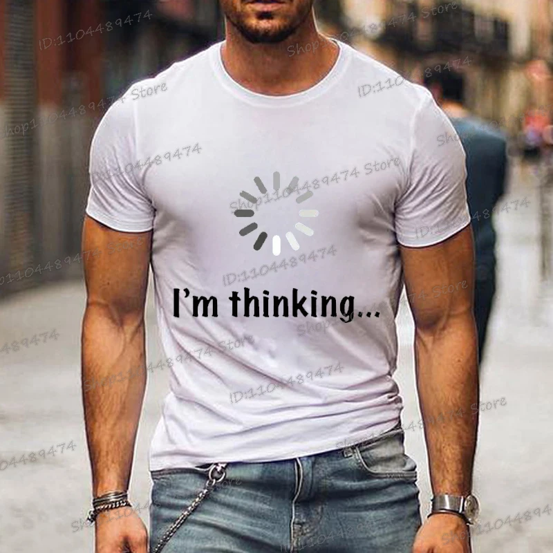 

I‘m Thinking Funny Print T Shirt Men Summer Crewneck Casual Short Sleeve Streetwear Hippie Fashion Male Humorous Tshirt Homme