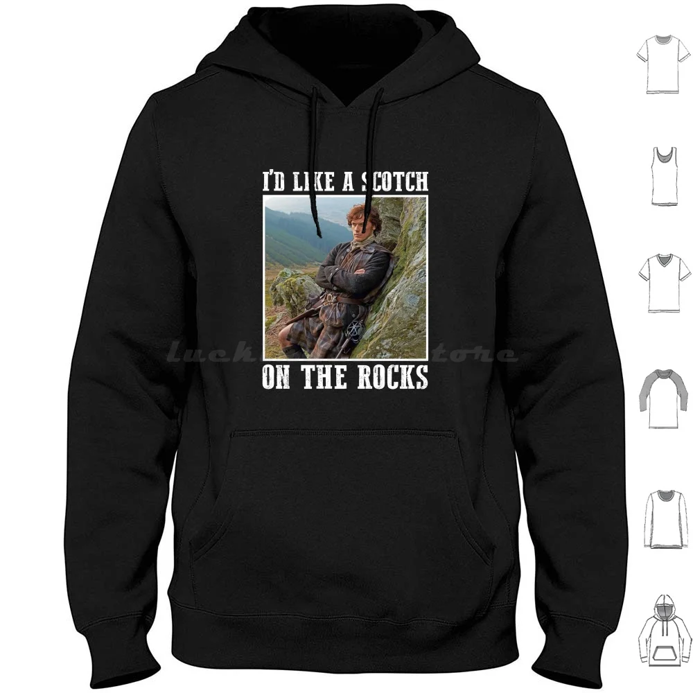 I'd Like A Scotch On The Rocks Outlander Hoodies Long Sleeve Outlander Outlander Series Jamie And Claire Jamie Fraser