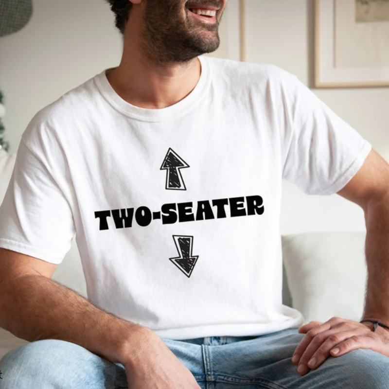 Two Seater Men's Funny Sweatshirt Sarcastic Cotton Tshirt Funny Dad Hipster Husband Gifts Fat Guy Father's Day Personalized Gift