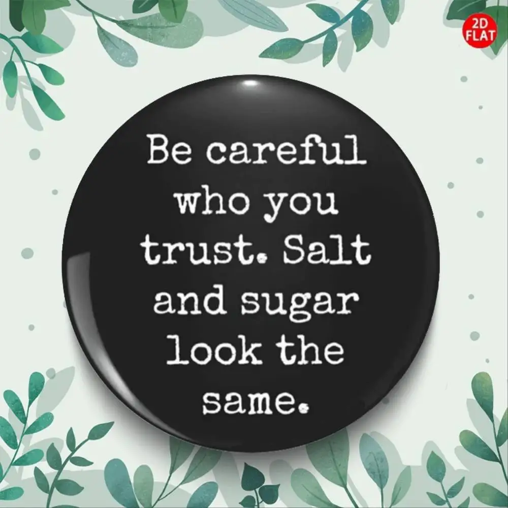 Dont Be Fooled By Appearances Brooch Pin Badge Classic Fashion For Jeans Clothes Backpacks Hats Gift S
