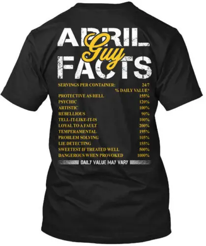 April Guy Facts Funny T-Shirt Made in the USA Size S to 5XL