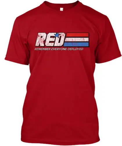 Red: Remember Everyone Deployed T-Shirt Made in the USA Size S to 5XL