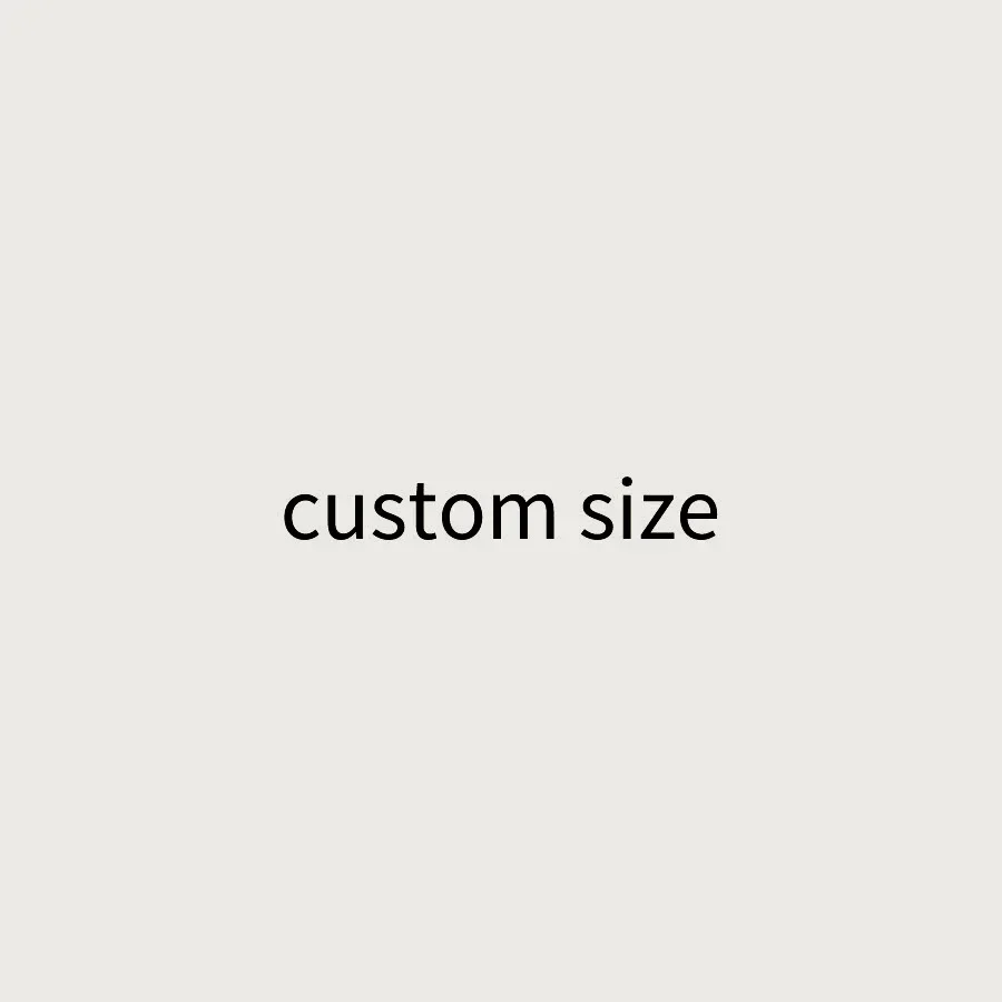 Customized size