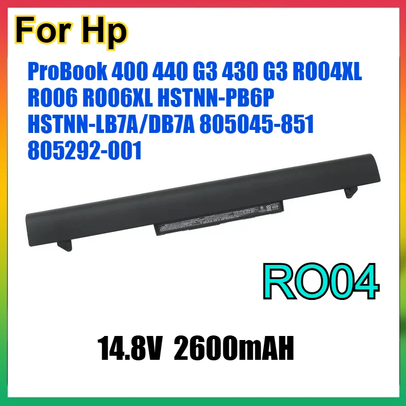 

2600mAh RO04 Laptop Battery For HP ProBook 400 440 G3 430 G3 RO04XL RO06 RO06XL HSTNN-PB6P HSTNN-LB7A/DB7A 805045-851 805292-001