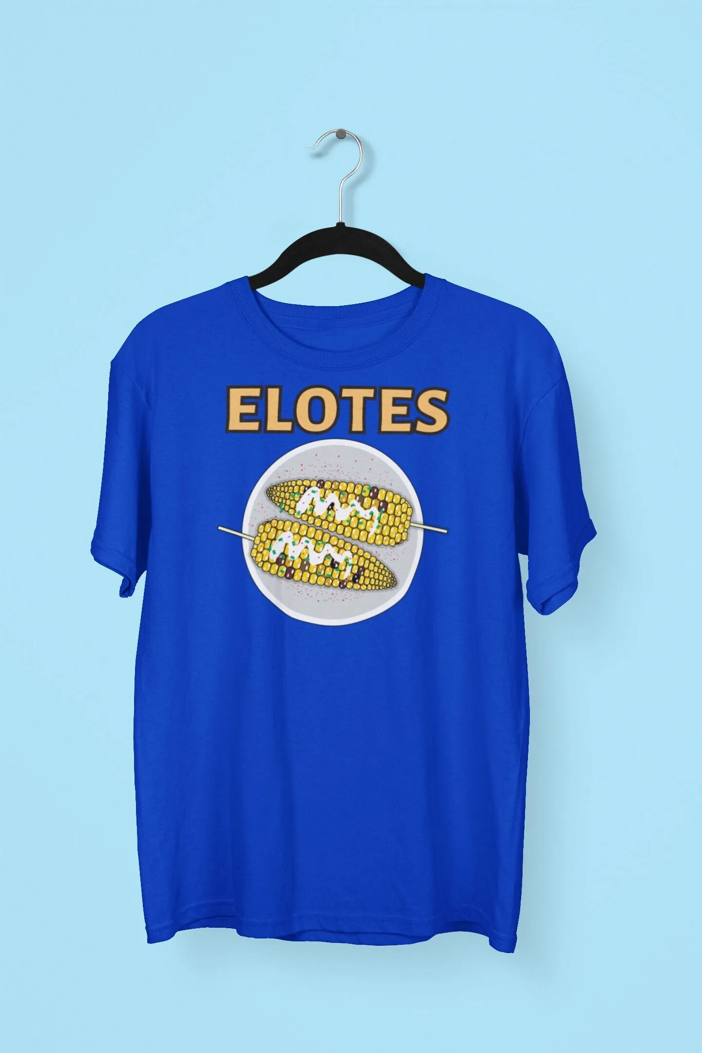 Elotes Street Corn T Shirt Mexican Food Foodie Chef Cooking Lover It'S