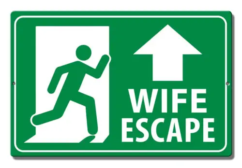 WIFE ESCAPE ALUMINUM PARKING SIGN