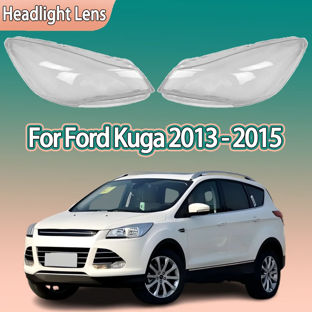 

Для Ford Kuga 2013 2014 2015, крышка передней фары автомобиля, прозрачный корпус фары, линза, замена оригинального абажура из плексигласа