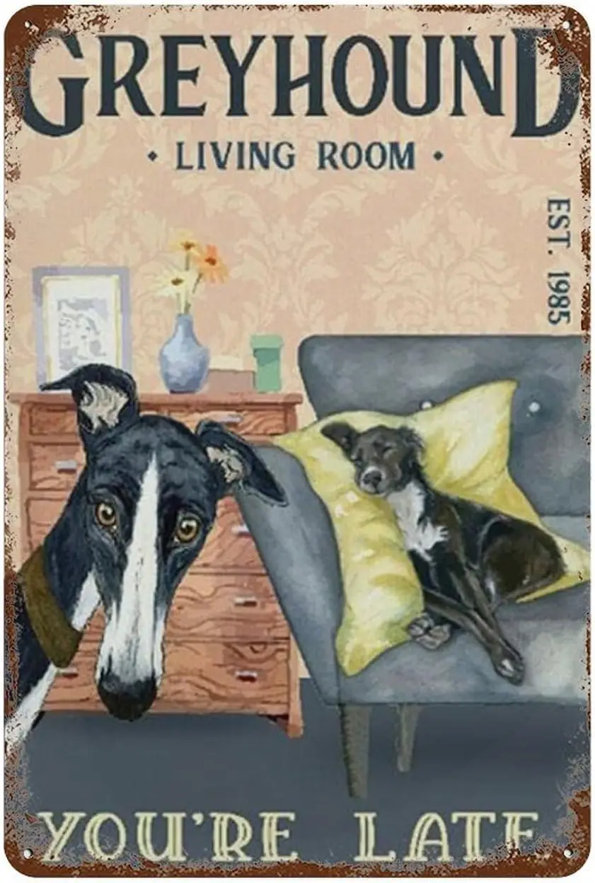 Vintage Tin Sign Greyhound Dog Living Room You‘Re Late Wall Art Decor Public Vintage Retro Tin Metal Sign Plaque 8X12 Inch sign