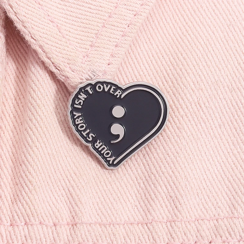 Semicolon Your Story Isn't Over Enamel Pin Motivational Quotes Black Heart Metal Brooch Lapel Badge Jewelry Gift For Friends
