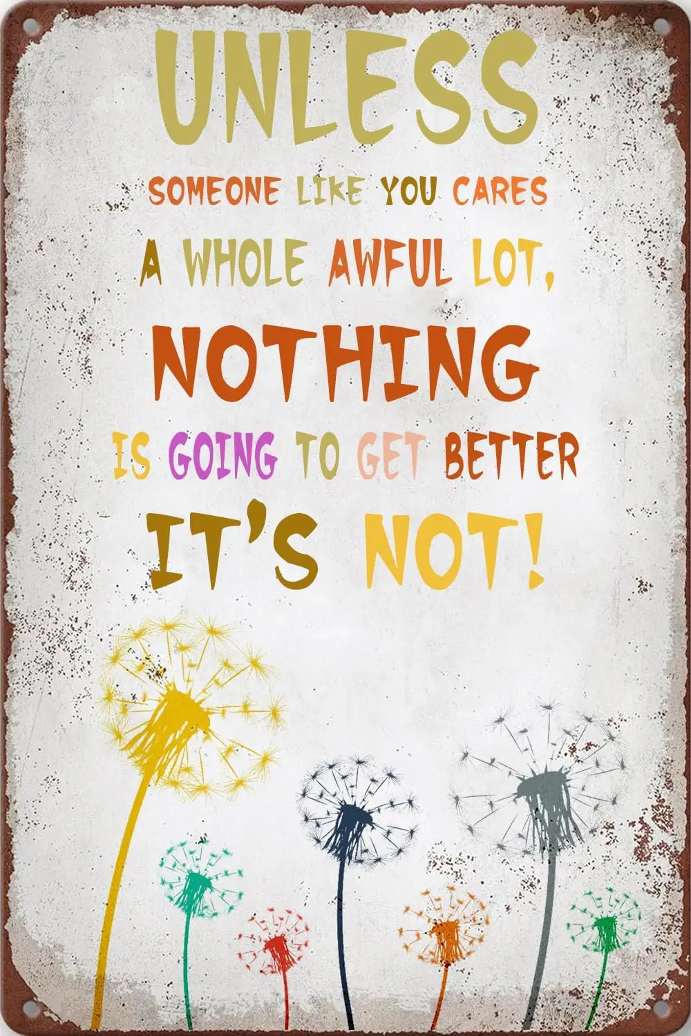 GEMINOLOGY Inspirational Quote Metal Tin Sign Unless Lorax Inspirational Quote Wall Art Decor for Home Gate Kitchen Dining  sign
