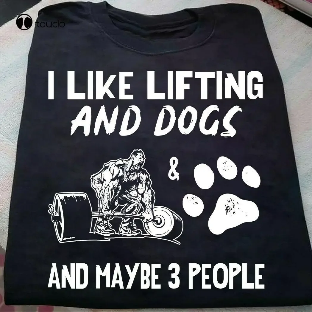 I Like Lifting And Dogs And Maybe 3 People T-Shirt S-5Xl Tee Shirt unisex