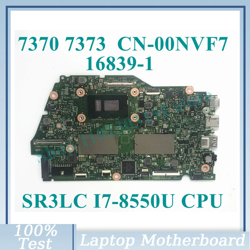 

CN-00NVF7 00NVF7 0NVF7 With SR3LC I7-8550U CPU Mainboard 16839-1 For Dell Inspiron 7000 7370 7373 Laptop Motherboard 100% Tested