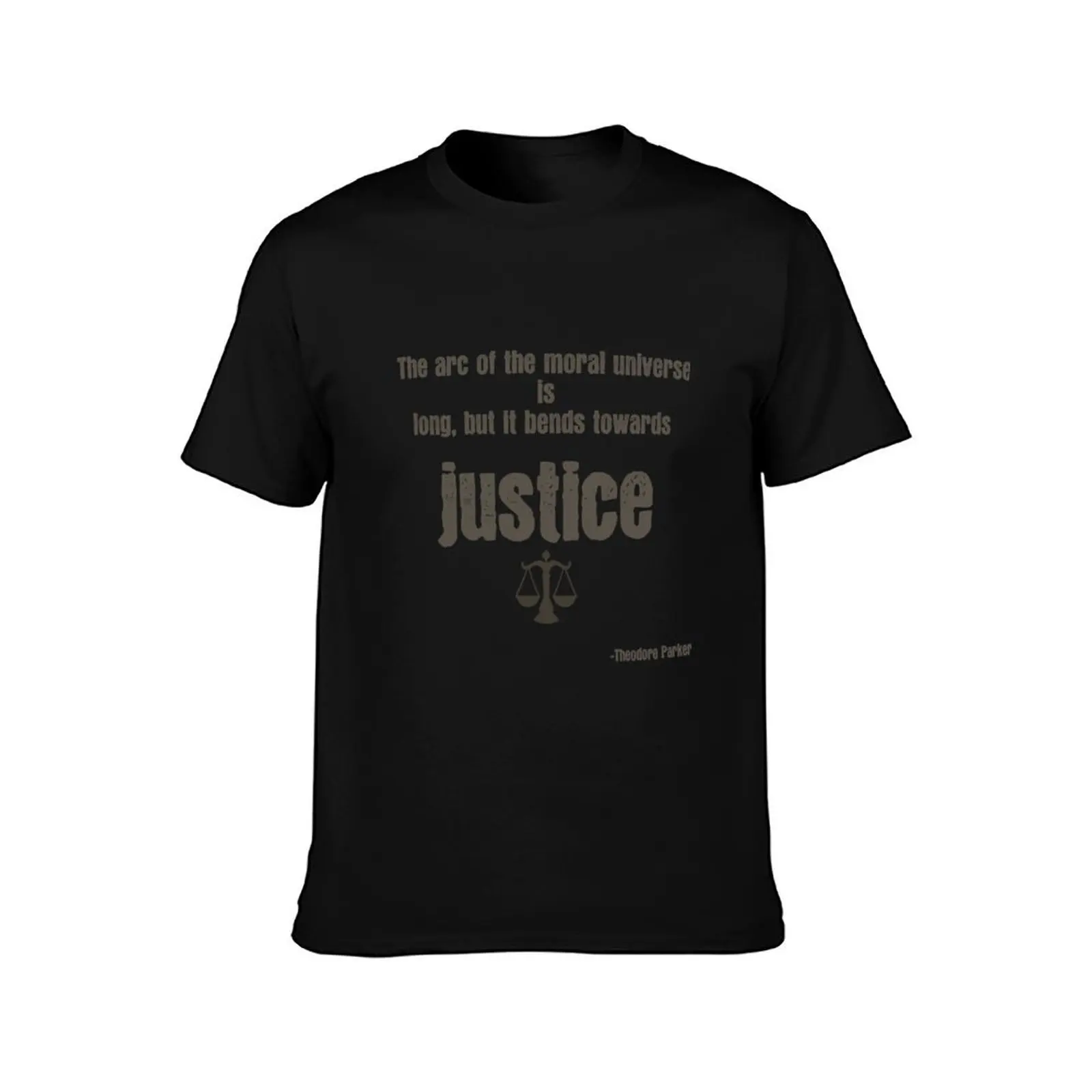 The arc of the moral universe is long, but it bends towards justice T-Shirt Work Style Casual T-Shirt