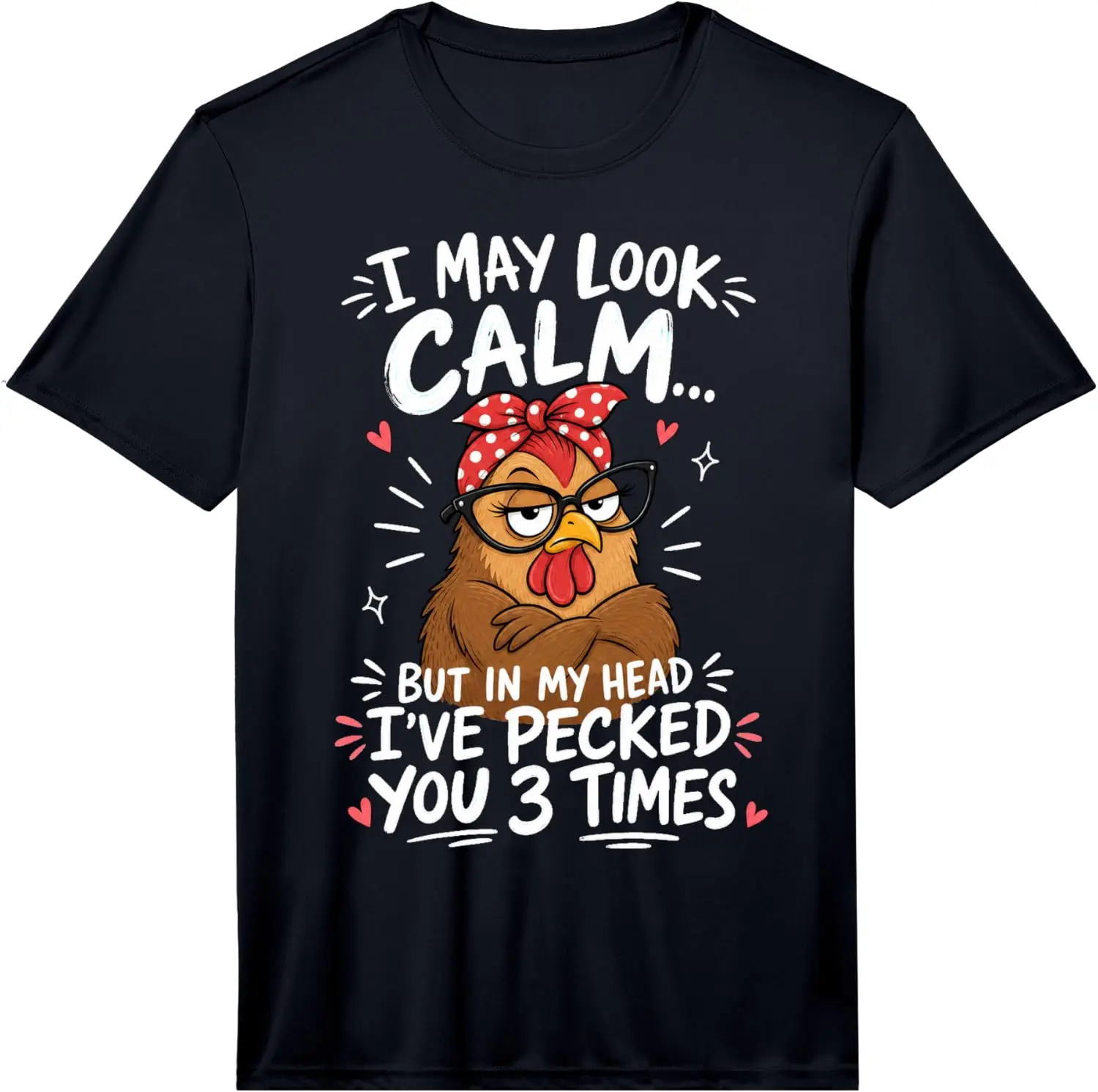 Mens I May Look Calm But In My Head I've Pecked You 3 Times Performance T-Shirt 100% Cotton Trendy Y2K Short-Sleeve Tee – Soft,