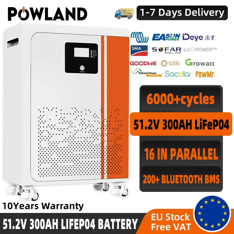 POWLAND 300 Ah/15 kWh 200 Ah/10 kWh 100 Ah/5 kWh 51,2 V 16S Lifepo4 BMS Lithium-Eisen-Akku parallel 6000+ Solar- und Heimenergie
