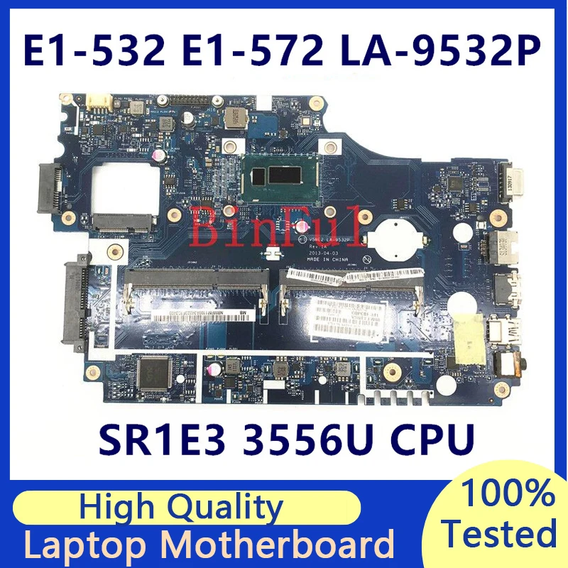 

Mainboard For Acer Aspire E1-532 E1-572 E1-572G V5WE2 LA-9532P Laptop Motherboard With SR1E3 3556U CPU 100% Fully Tested Good