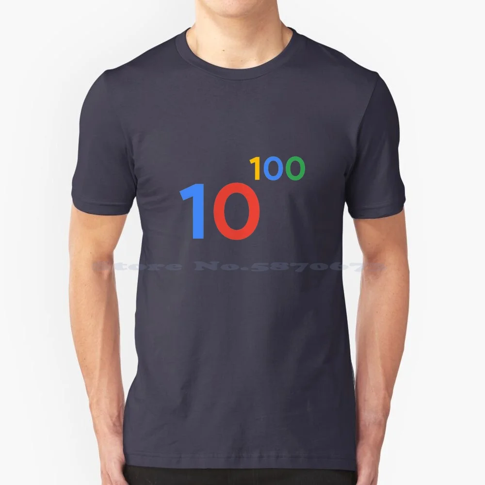 

Googol T Shirt 100% Cotton Tee Nerd Geek Maths Mathematics Numbers Google Googol Internet Computer Meme Funny Joke Logo Brand