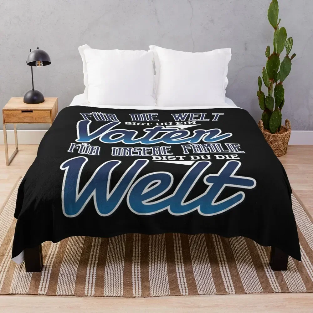 

For the world you are a father for our family you are the world Throw Blanket Cozy Home Blanket Gift for Christmas Holiday