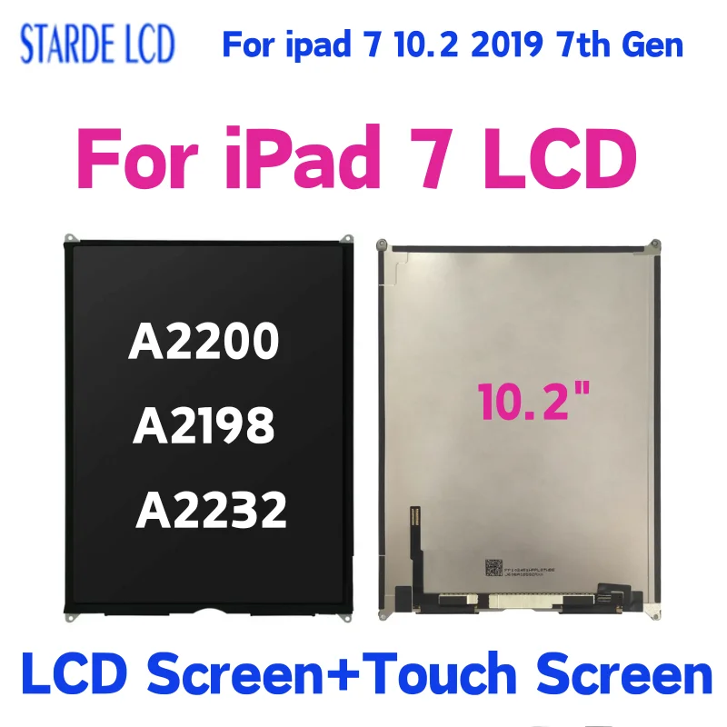 

10.2" AAA+ LCD For ipad 7 10.2 2019 A2200 A2198 A2232 7th Gen LCD Touch Screen Display Digitizing Assembly Replacement