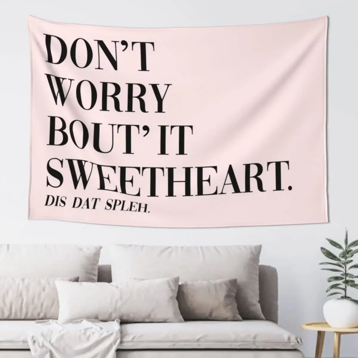 

Don't Worry Bout It Sweetheart Tapestry Korean Room Decor Decoration For Home Wall Hanging Decor Room Aesthetic Tapestry