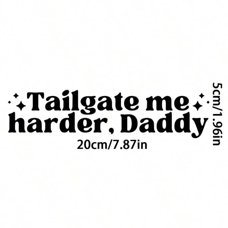 Tailgate Me Harder Daddy Car Decal - Funny Inappropriate Bumper Sticker - Unhinged Driving Sticker, Inappropriate view 3