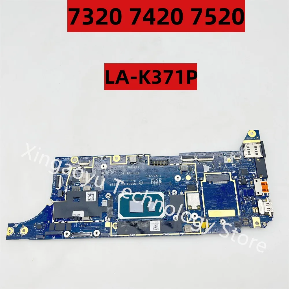 Original Laptop Motherboard For Dell Latitude 7320 7420 7520 Mainboard LA-K371P I5-1145G7 i7-1185G7 16GB 0PKK8F 100% Tested OK