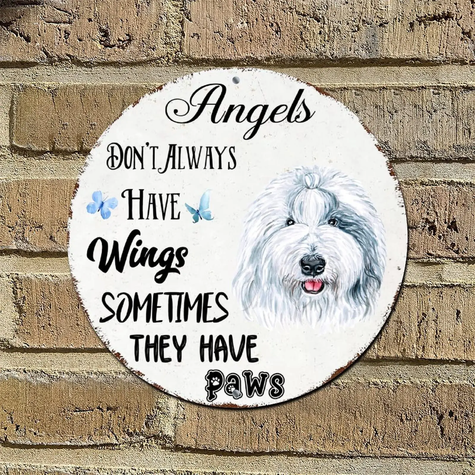 Mousus Angels Dont Always Have Wings Sometimes They Have Paws Sign Vintage Wall Decor Metal Plaque Old English Sheepdog Round Ti