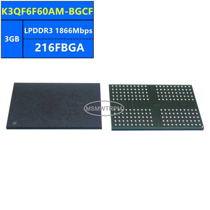 

K3QF6F60AM-BGCF K3QF6F60AM-QGCF K3QF7F70DM-QGCF LPDDR3 3GB 1866Mbps 216FBGA 24Gb Memory Chip IC Integrated Circuits Brand New Or