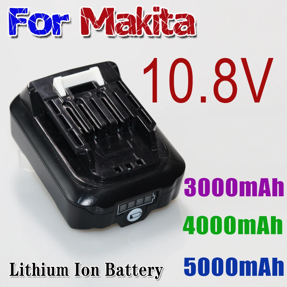 

For Makita 10.8V 3000mAh 4000mAh 5000mAh Li-ion Battery 1973901 BL1021B BL1041B BL1015B BL1020B BL1040B