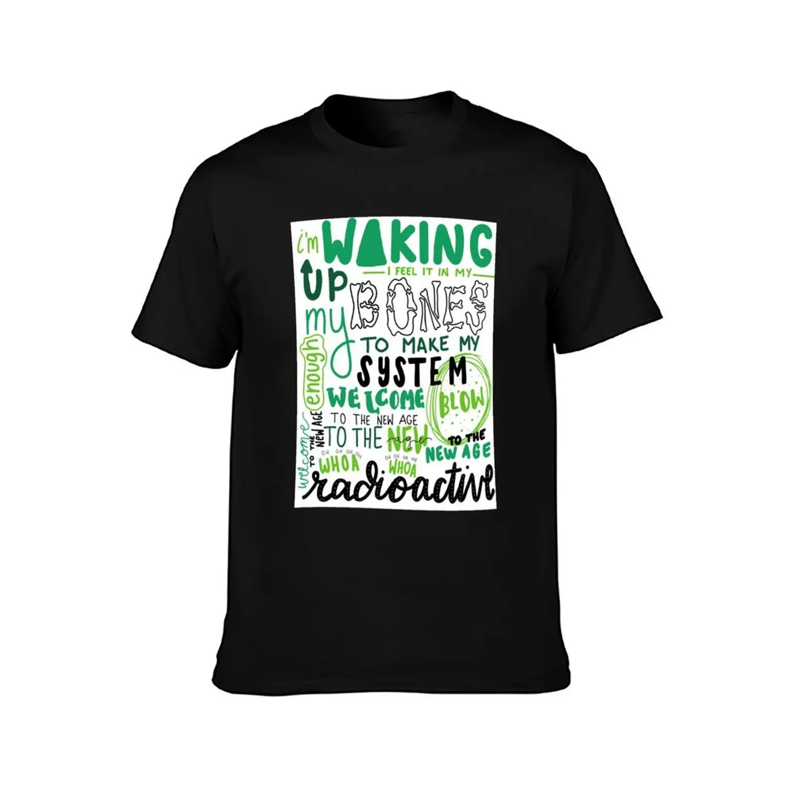 Radioactive Lyric Art T-Shirt cotton t shirt man T-Shirt