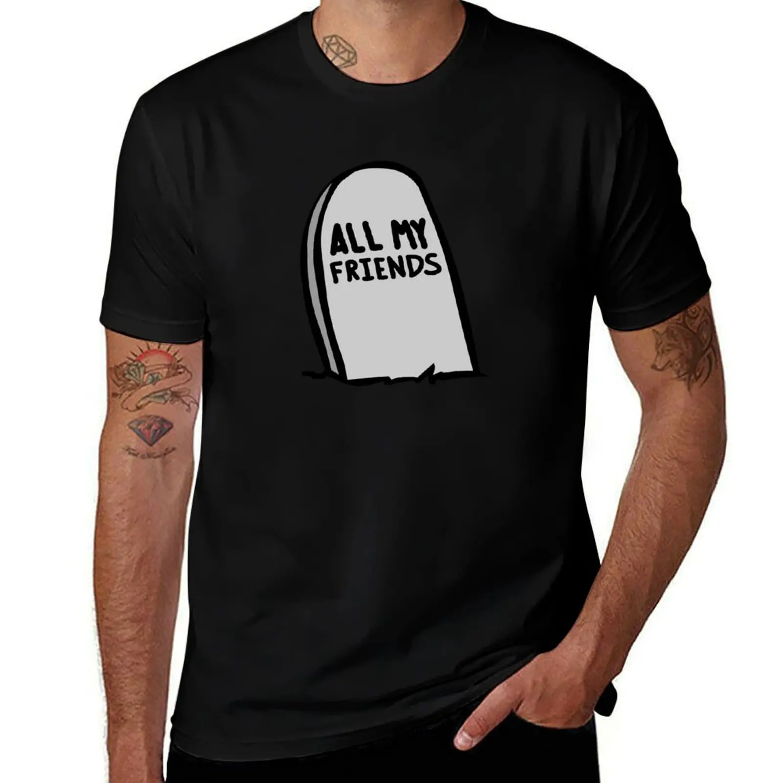 

All My Friends Are Dead Tombstone T-Shirt plus sizes Aesthetic clothing heavyweights men t shirts high quality