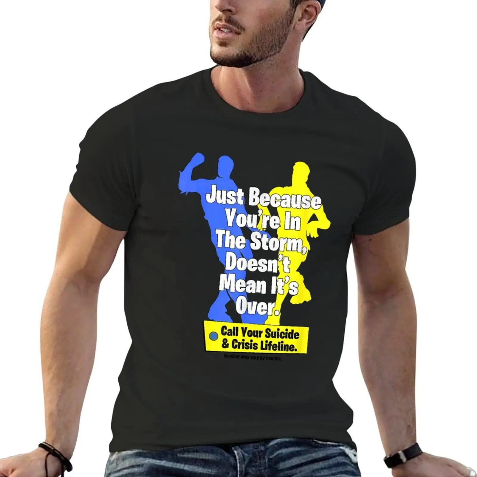 

Just Because You're In The Storm Doesn't Mean It's Over T-Shirt, Guideline T-shirt, Gift For Friends T-Shirt