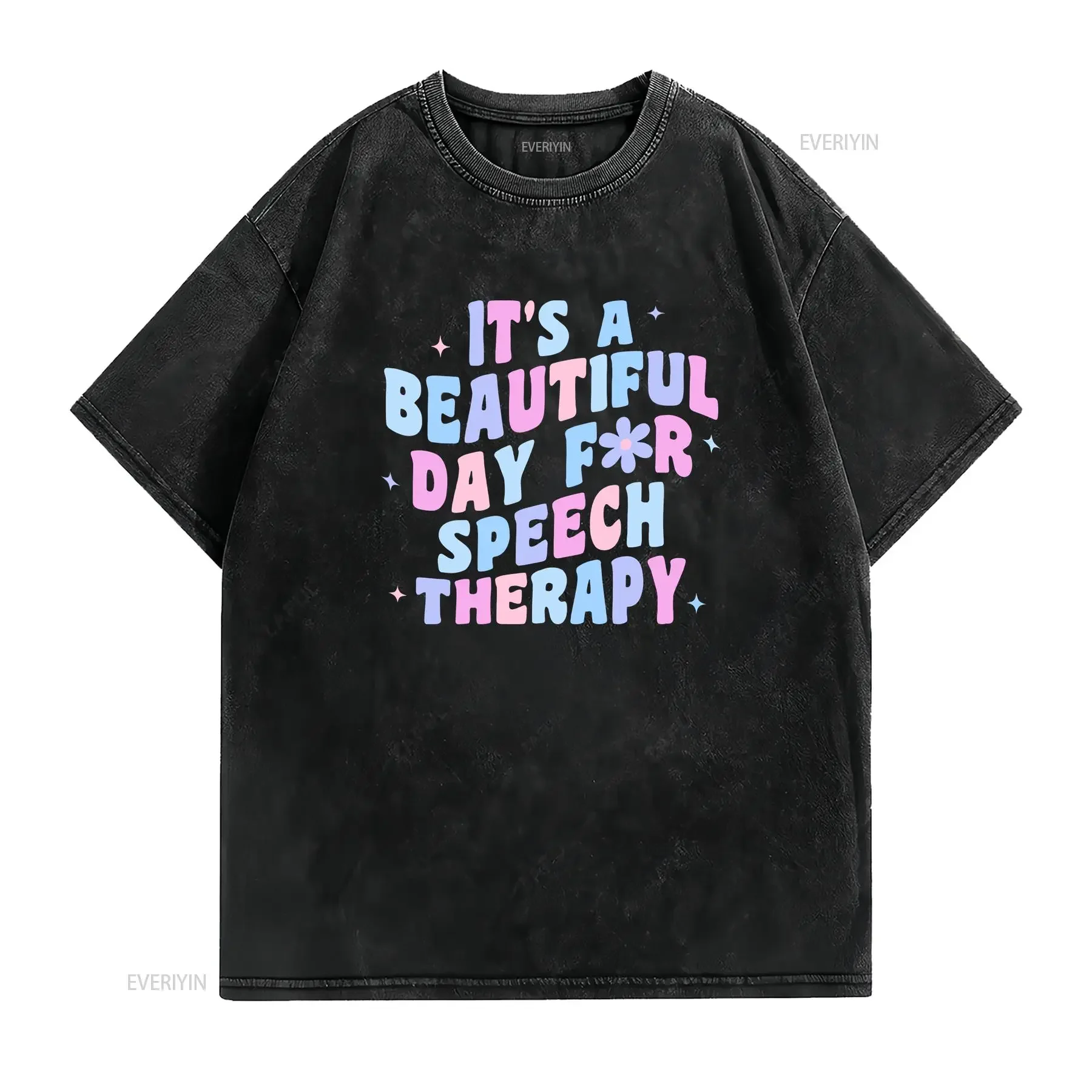 Speech Therapist T Shirt It's A Beautiful Day For Therapy Pediatric School SLP Language Pathology Graduation  vintage Washed